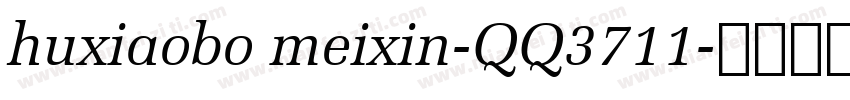 huxiaobo meixin-QQ3711字体转换